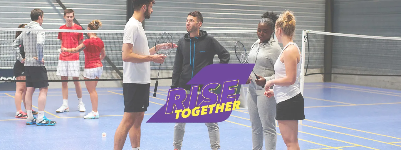 Rise Together, the community at the heart of badminton